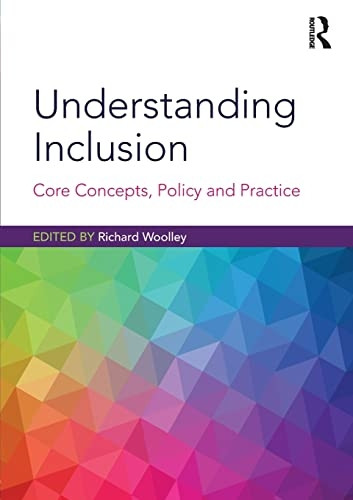 Understanding Inclusion: Core Concepts, Policy and Practice
