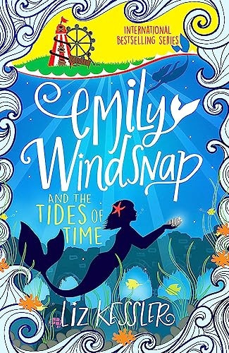 Emily Windsnap and the Tides of Time: Book 9 (Emily Windsnap)
