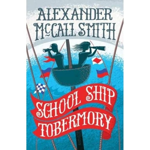 School Ship Tobermory: A School Ship Tobermory Adventure (Book 1) - The School Ship (Paperback)