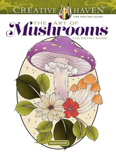 Creative Haven the Art of Mushrooms Coloring Book