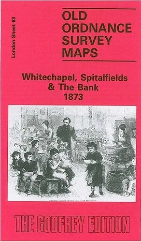 Whitechapel, Spitalfields and the Bank (Old O.S. Maps of London) [Facsimile] [Folded Map]