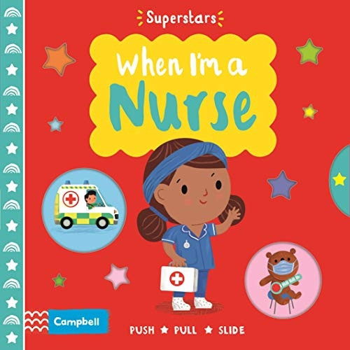 When I'm a Nurse (Campbell Superstars) [Board book]