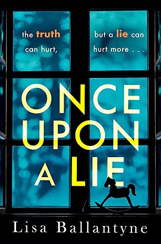 Once Upon a Lie: From the Richard & Judy Book Club bestselling author of The Guilty One