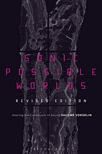 Sonic Possible Worlds, Revised Edition: Hearing the Continuum of Sound