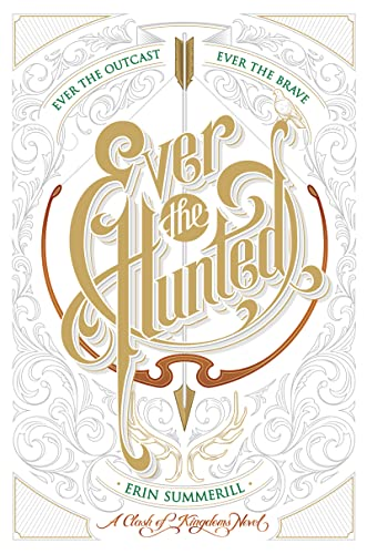 Ever the Hunted (Clash of Kingdoms Novel)