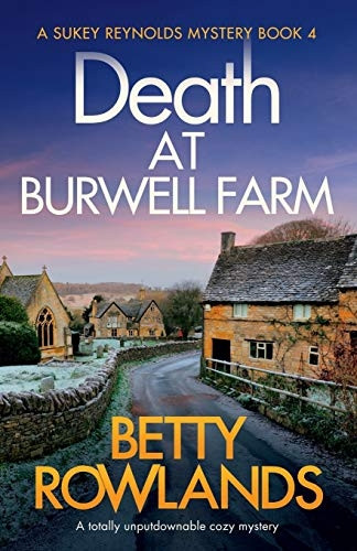 Death at Burwell Farm: A totally unputdownable cozy mystery (Sukey Reynolds Mystery)