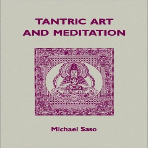 Tantric Art and Meditation: Tendai Tradition
