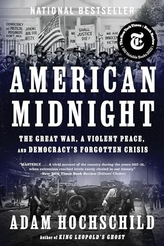 American Midnight: The Great War, a Violent Peace, and Democracy's Forgotten Crisis