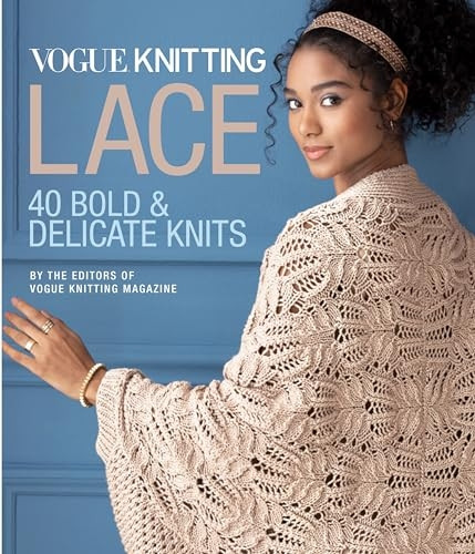 Vogue (R) Knitting Lace: 40 Bold & Delicate Knits