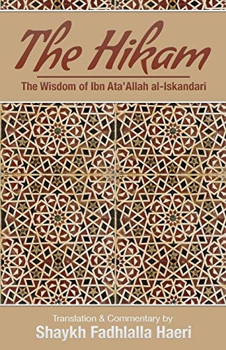 The Hikam  -  The Wisdom of -  Ibn `Ata' Allah