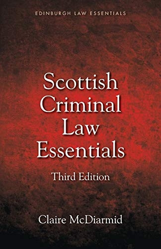 Scottish Criminal Law Essentials (Edinburgh Law Essentials)