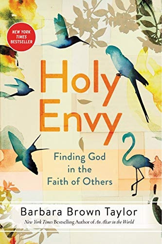 Holy Envy: Finding God In The Faith Of Others