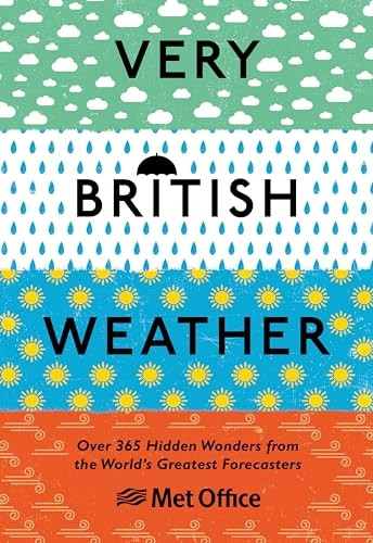 Very British Weather: Over 365 Hidden Wonders from the World's Greatest Forecasters
