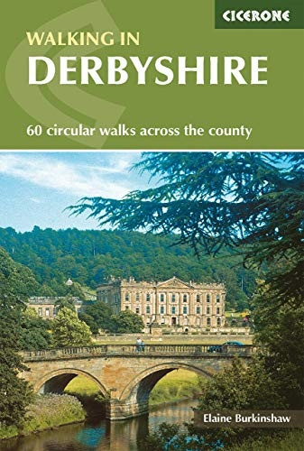 Walking in Derbyshire: 60 Circular Walks Across the County