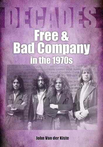 Free and Bad Company in the 1970s (Decades)