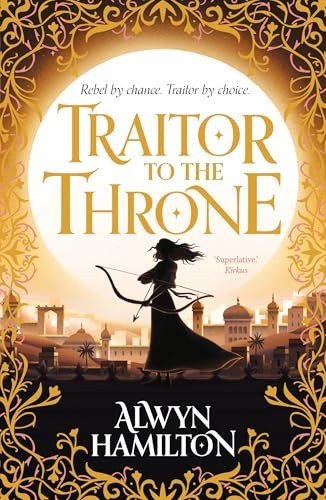 Traitor to the Throne - Rebel of the Sands Trilogy