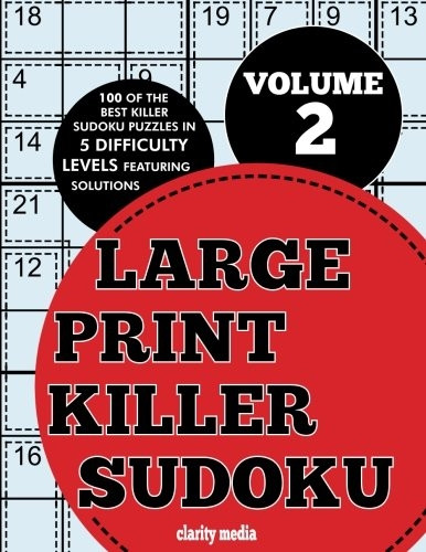 Large Print Killer Sudoku Volume 2: 100 Killer Sudoku Puzzles in 5 Difficulty Levels