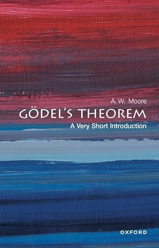 Goedel's Theorem: A Very Short Introduction (Very Short Introductions)