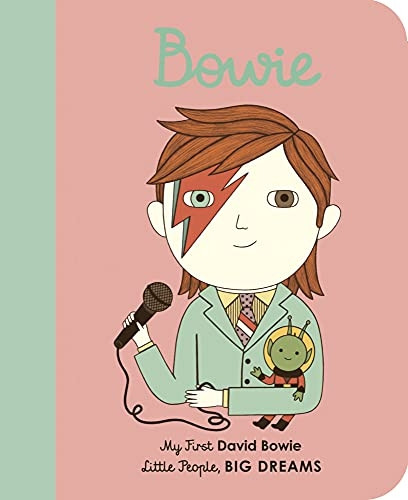 David Bowie: My First David Bowie (Little People, BIG DREAMS) [Board book]