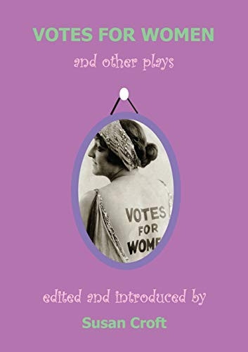 Votes for Women and Other Plays: 1