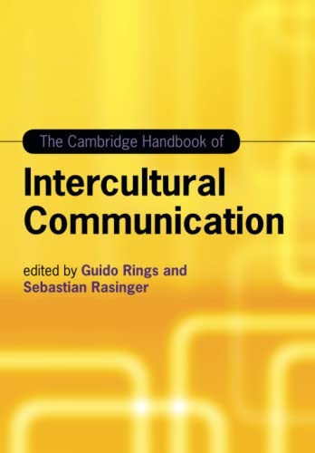 The Cambridge Handbook of Intercultural Communication (Cambridge Handbooks in Language and Linguistics)