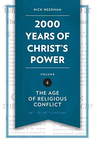 2,000 Years of Christ's Power Vol. 4: The Age of Religious Conflict (Grace Publications)