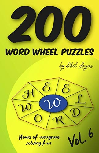 200 Word Wheel Puzzles: Vol. 6 (200 Word Wheel Puzzles)