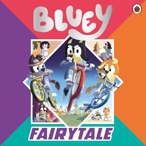 Bluey: Fairytale: A for  real life fairytale picture  book!