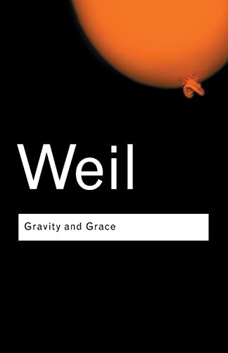 Gravity and Grace (Routledge Classics)