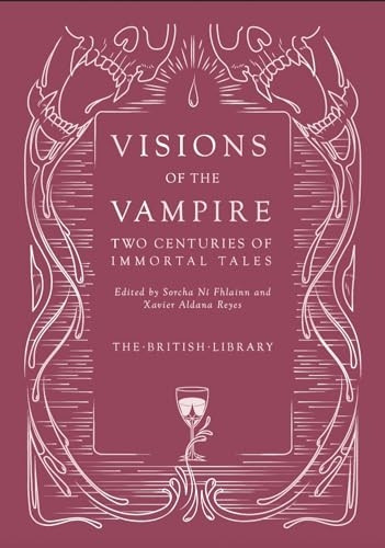 Visions of the Vampire: Two Centuries of Immortal Tales