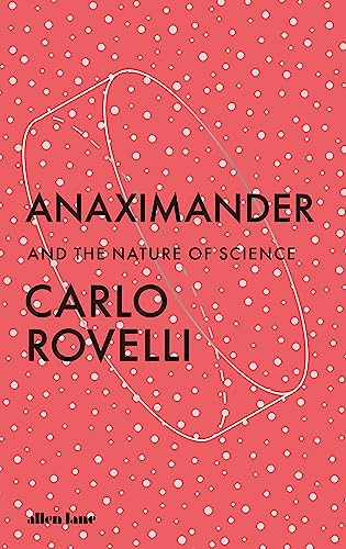 Anaximander: And the Nature of Science