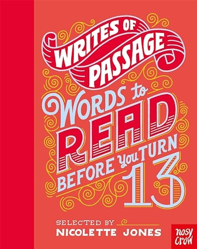 Writes of Passage: Words To Read Before You Turn 13
