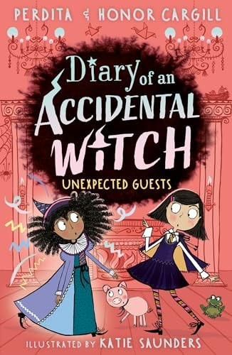 Diary of an Accidental Witch: Unexpected Guests (Diary of an Accidental Witch)