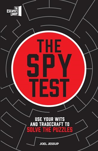 The Spy Test: Have You  Got What It Takes to Be  a Spy?