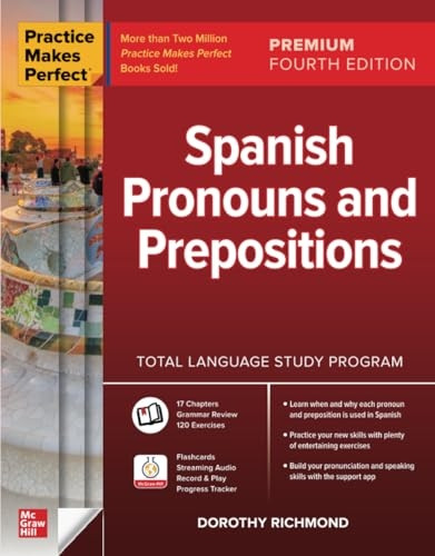 Practice Makes Perfect: Spanish Pronouns and Prepositions, Premium Fourth Edition