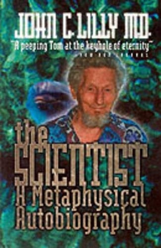The Scientist: A Metaphysical Autobiography