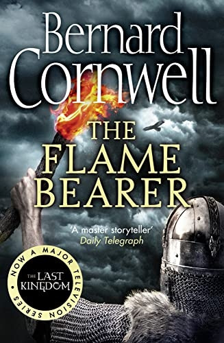 The Flame Bearer (The Last Kingdom Series, Book 10)