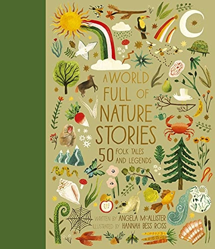 A World Full of Nature Stories: 50 Folktales and Legends: Volume 9 (World Full of...)