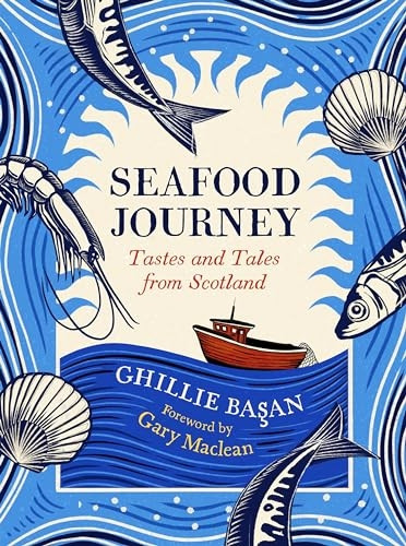 Seafood Journey: Tastes and Tales from Scotland