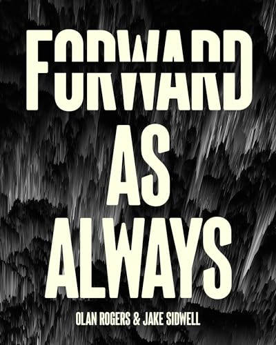 Forward, as Always