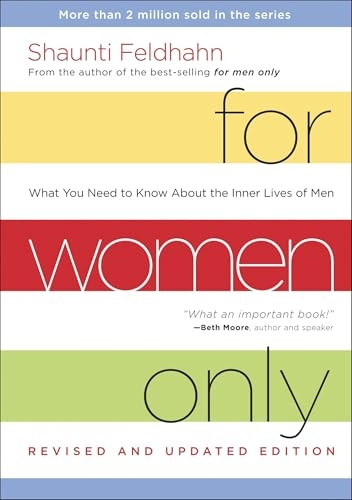 For Women Only, Revised and Updated Edition: What You Need to Know about the Inner Lives of Men