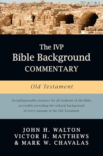 The IVP Bible Background Commentary: Old Testament (The IVP Bible background commentary)