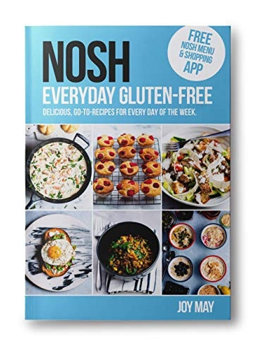 NOSH Everyday Gluten-Free: go-to recipes for every day of the week. (NOSH)