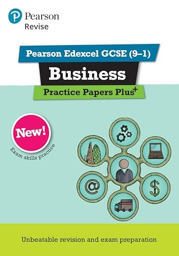 Revise Pearson Edexcel GCSE (9-1) Business Practice Papers Plus (REVISE Edexcel GCSE Business 2017)