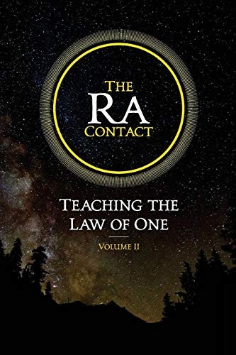 The Ra Contact: Teaching the Law of One: Volume 2 (The Ra Contact: Teaching the Law of One)