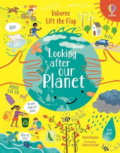 Lift-the-Flap Looking After Our Planet (Lift-the-Flap) [Board book]