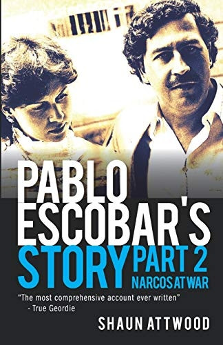 Pablo Escobar's Story 2: Narcos at War (Pablo Escobar's Story)