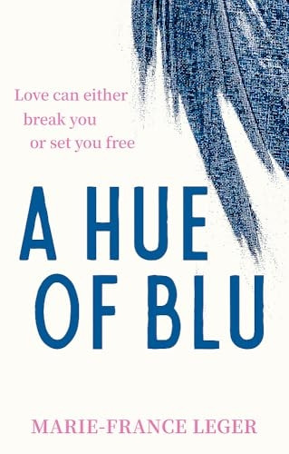 A Hue of Blu: the unforgettable love story