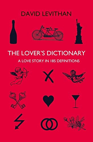 The Lover's Dictionary: A Love Story in 185 Definitions