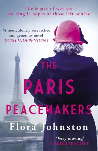 The Paris Peacemakers: The  Powerful Tale of Love and  Loss in the Aftermath of  World War One